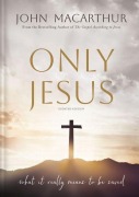 Cover-Bild zum Titel 'Only Jesus, Updated Edition' von 'John F MacArthur'