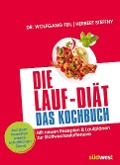 Die Lauf-Diät - Das Kochbuch - Wolfgang Feil, Herbert Steffny