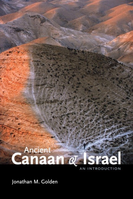 Ancient Canaan and Israel - Jonathan M. Golden