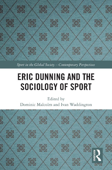 Eric Dunning and the Sociology of Sport - 