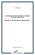 Cover-Bild zum Titel 'Epouses et concubines de chefs d'Etat africains' von 'Adjo Saabie'