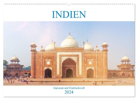Indien - Imposant und Eindrucksvoll (Wandkalender 2024 DIN A2 quer), CALVENDO Monatskalender - Sell Pixs:Sell