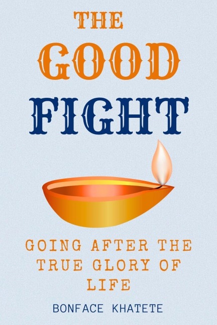 The Good Fight - Bonface Khatete