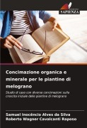 Cover-Bild zum Titel 'Concimazione organica e minerale per le piantine di melograno' von 'Samuel Inocêncio Alves da Silva, Roberto Wagner Cavalcanti Raposo'