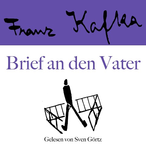 Franz Kafka: Brief an den Vater - Franz Kafka