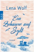 Cover-Bild zum Titel 'Ein Zuhause auf Sylt' von 'Lena Wolf'