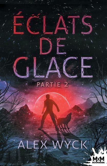 Éclats de glace - Partie 2 - 
