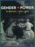 Cover-Bild zum Titel 'Gender and Power in Britain 1640-1990' von 'Susan Kingsley Kent'