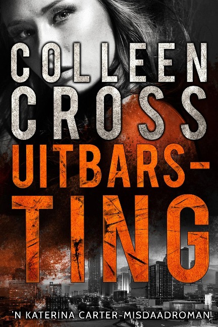 Uitbarsting - Colleen Cross