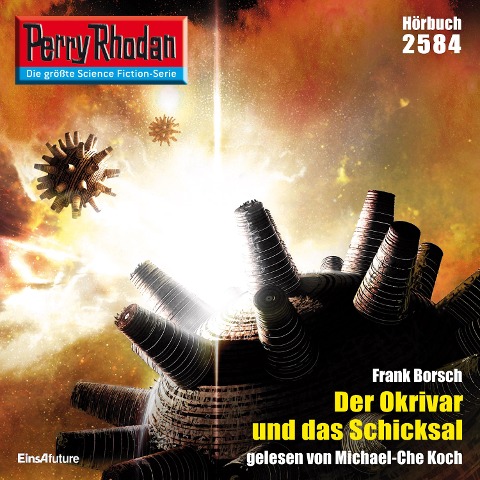 Perry Rhodan 2584: Der Okrivar und das Schicksal - Frank Borsch