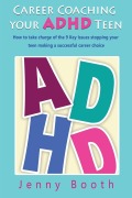 Cover-Bild zum Titel 'Career Coaching your ADHD Teen' von 'Jenny Booth'