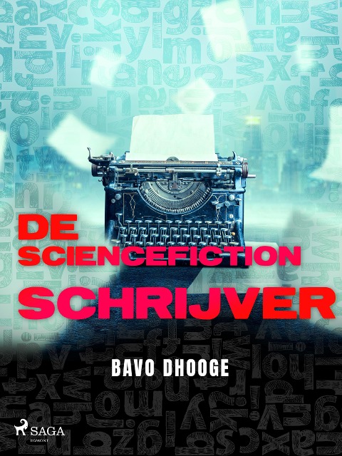 De Sciencefictionschrijver - Bavo Dhooge