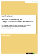 Cover-Bild zum Titel 'Strategische Bedeutung der Kompetenzentwicklung in Unternehmen' von 'Lea Christiansen'