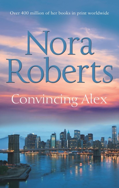 Convincing Alex - Nora Roberts
