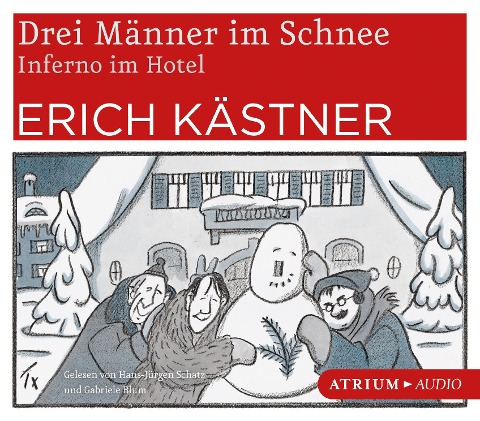 Drei Männer im Schnee / Inferno im Hotel - Erich Kästner