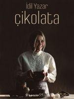Cikolata- Ciltli - Idil Yazar