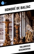 Cover-Bild zum Titel 'Tolldreiste Geschichten' von 'Honoré de Balzac'
