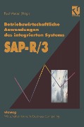 Betriebswirtschaftliche Anwendungen des integrierten Systems SAP R 3 - Paul Wenzel
