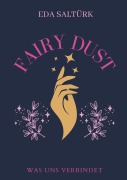 Cover-Bild zum Titel 'Fairy Dust' von 'Eda Saltürk'