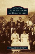 Cover-Bild zum Titel 'Italian Americans of Greater Erie' von 'Sandra S. Lee, Mary Lou Scottino, Norma Palandro Webb'