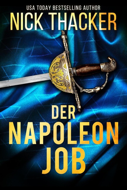 Der Napoleon-Job (Harvey Bennett Thrillers - German, #11) - Nick Thacker