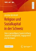 Religion und Sozialkapital in der Schweiz - Anastas Odermatt