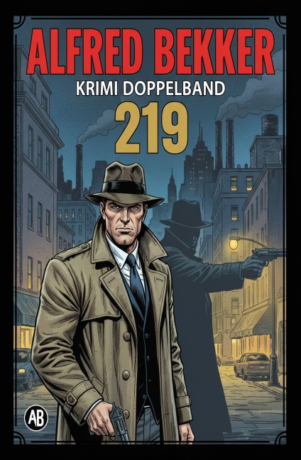 Krimi Doppelband 219: Kubinke und das gelbe Band & Kommissar Jörgensen und der Wahnsinnige - Alfred Bekker