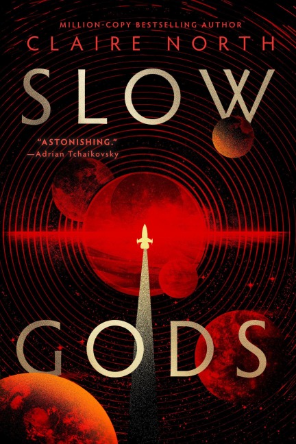 Slow Gods - Claire North