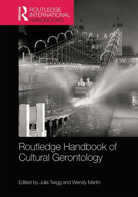 Routledge Handbook of Cultural Gerontology - 