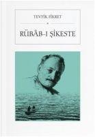 Rübab-i Sikeste - Tevfik Fikret