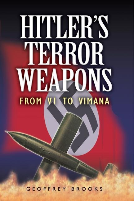 Hitler's Terror Weapons - Geoffrey Brooks