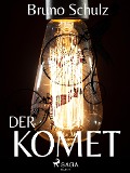 Cover-Bild zum Titel 'Der Komet' von 'Bruno Schulz'