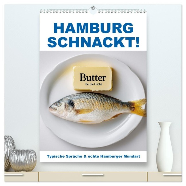 Hamburg schnackt! Typische Sprüche und echte Hamburger Mundart (hochwertiger Premium Wandkalender 2026 DIN A2 hoch), Kunstdruck in Hochglanz - Mb Fotografie