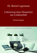 Cover-Bild zum Titel 'Lebensweg eines Hausarztes aus Leidenschaft' von 'Bernd Lagemann'