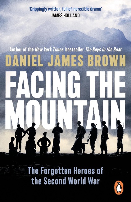 Facing The Mountain - Daniel James Brown