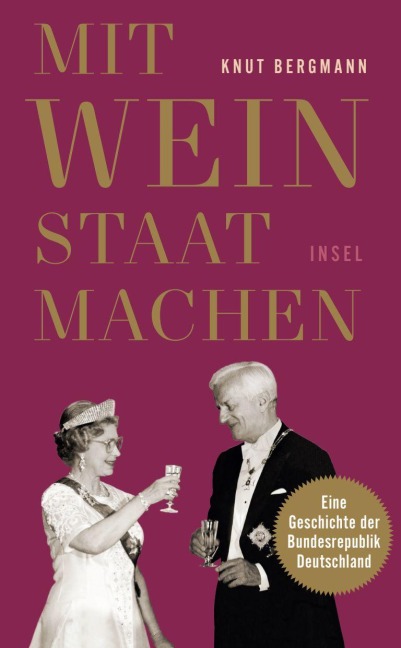 Mit Wein Staat machen - Knut Bergmann