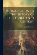 Cover-Bild zum Titel 'Introduction to the History of the Nineteenth Century' von 'Georg Gottfried Gervinus'
