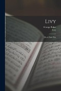 Livy: Book Xxiv-Xxx - Livy, George Baker
