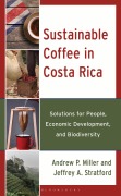 Sustainable Coffee in Costa Rica - Andrew P. Miller, Jeffrey Stratford