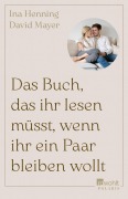 Cover-Bild zum Titel 'Das Buch, das ihr lesen müsst, wenn ihr ein Paar bleiben wollt' von 'Ina Henning, David Mayer'