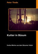 Cover-Bild zum Titel 'Kutter in Büsum' von 'Peter Thede'