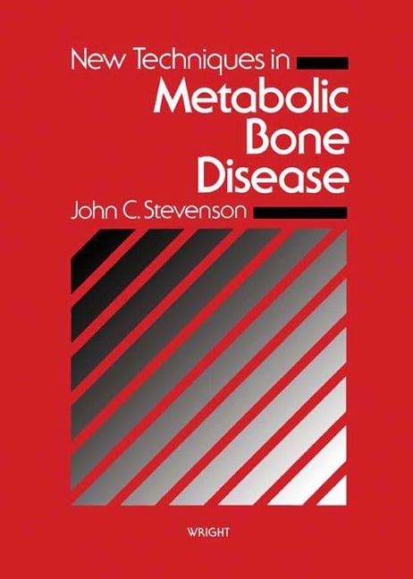 New Techniques in Metabolic Bone Disease - John C. Stevenson