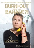 Cover-Bild zum Titel 'Burn-out oder voll Banane?!' von 'Len Mette'