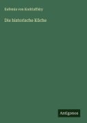 Die historische Küche - Eufemia von Kudriaffsky