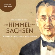 Cover-Bild zum Titel 'Der Himmel über Sachsen' von 'Wolfgang Hultsch'