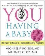 YOU: Having a Baby - Michael F. Roizen, Mehmet C. Oz