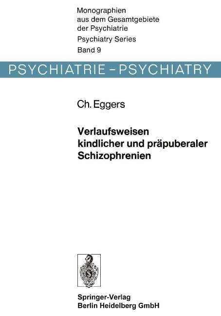 Verlaufsweisen kindlicher und präpuberaler Schizophrenien - C. Eggers