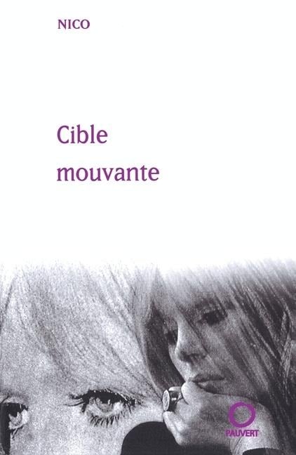 Cible mouvante - Nico