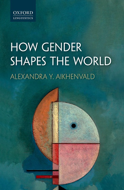 How Gender Shapes the World - Alexandra Y. Aikhenvald