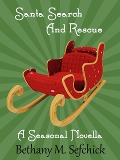 Santa Search And Rescue - Bethany M. Sefchick